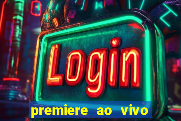 premiere ao vivo gratis futebol